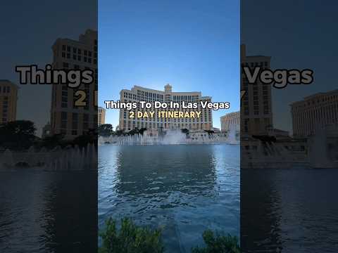 Perfect 2-day itinerary for a Vegas trip