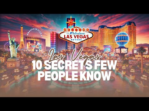 LAS VEGAS – 10 SECRETS FEW PEOPLE KNOW