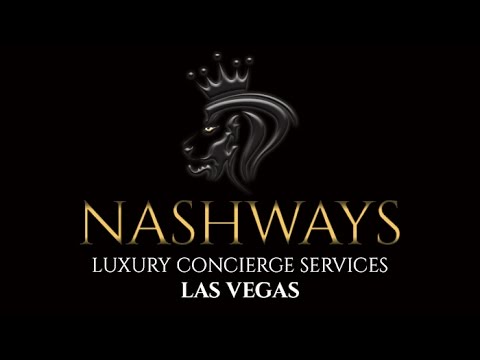 NASHWAYS Luxury Concierge Services – LAS VEGAS