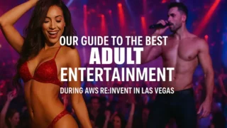 Best Adult Entertainment in Las Vegas During AWS re:Invent | Ultimate 2025 Guide