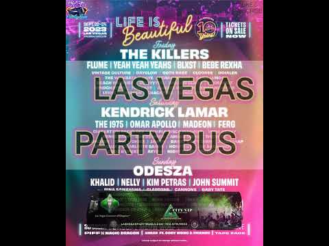 Life Is Beautiful 2023 Sept 22nd – 24th Las Vegas Party Bus