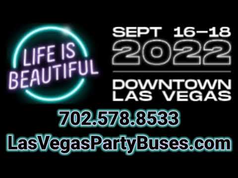 Life Is Beautiful best Las Vegas Party Bus 2022