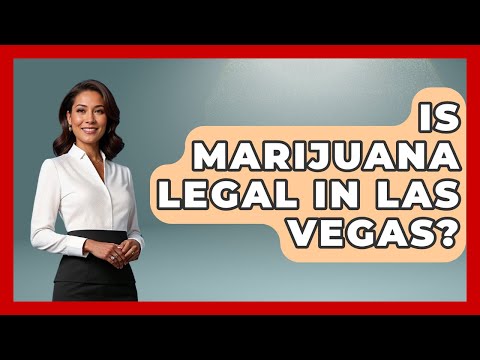 Is Marijuana Legal in Las Vegas? | Las Vegas Insider Guide