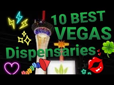 LAS VEGAS TOP 10 DISPENSARIES