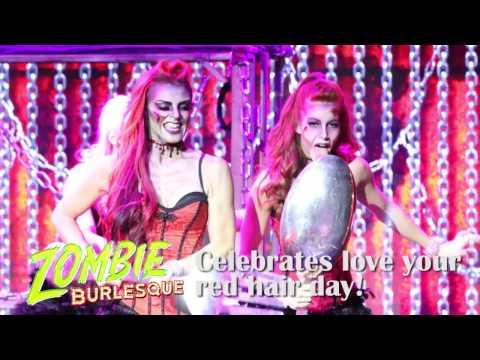Zombie Burlesque – National Love Your Red Hair Day