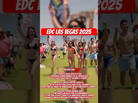 CONTACT ME FOR EDC LAS VEGAS 2025. Party Bus Transportation, Hotel Deals, VIP Sections At The Fest