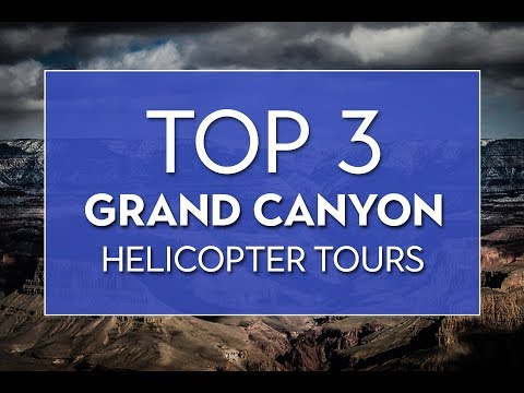 Grand Canyon Helicopter Tours – The 3 Top Rated Grand Canyon Tours
