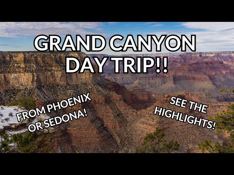 The PERFECT Grand Canyon Day Trip (From Phoenix or Sedona!)