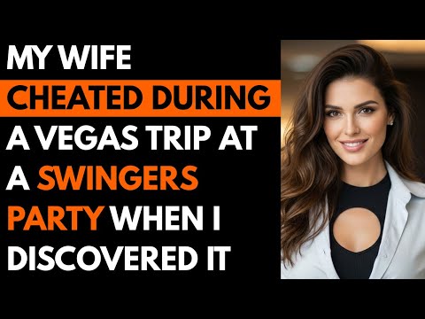 My Wife Cheated During a Vegas Trip at a Swingers Party — When I Discovered It #cheating